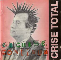 Crise Total : E a Crise Continua